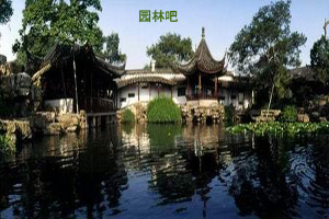 苏州园林(附实景图)的整体特征及四大名园介绍